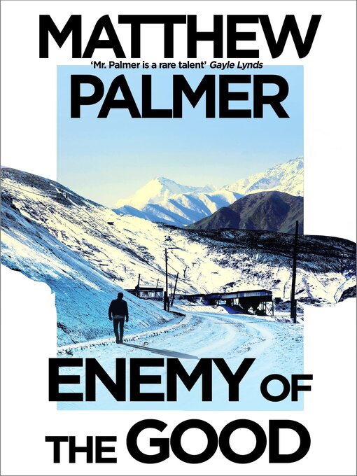 Title details for Enemy of the Good by Matthew Palmer - Available